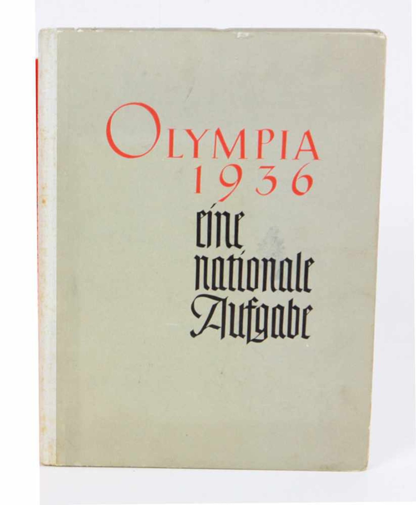 Olympia 1936 - Eine nationale AufgabeEine nationale Aufgabe, Im Auftrage des Reichssportführers u.