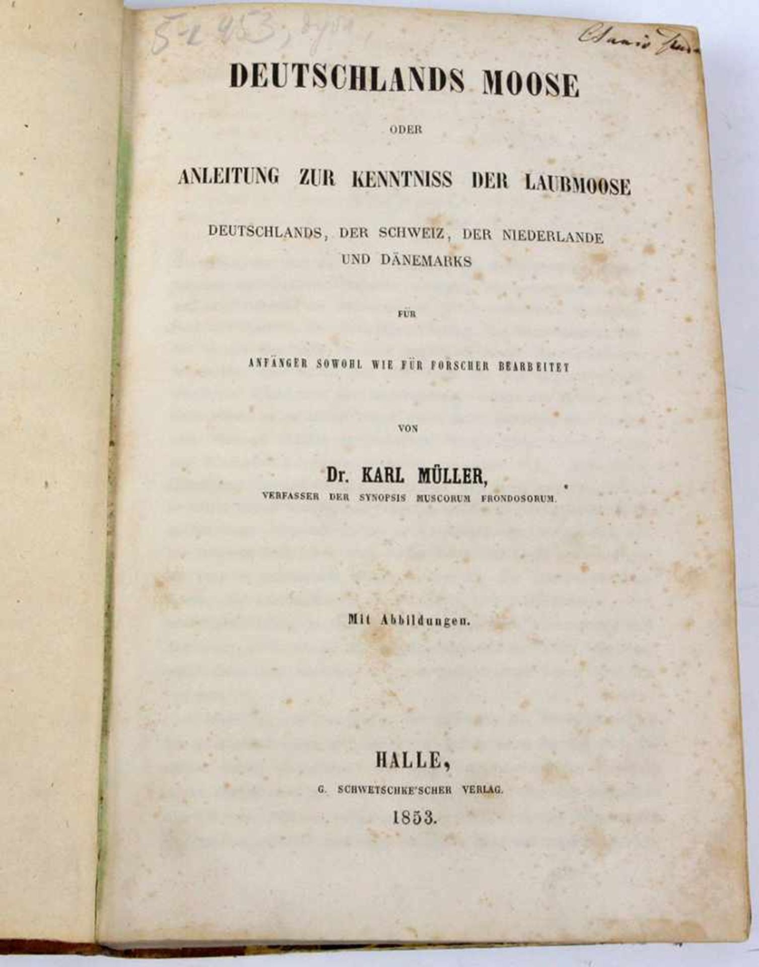 Deutschlands Mooseoder Anleitung zur Kenntnis d. Laubmoose Deutschlands, d. Schweiz, d.