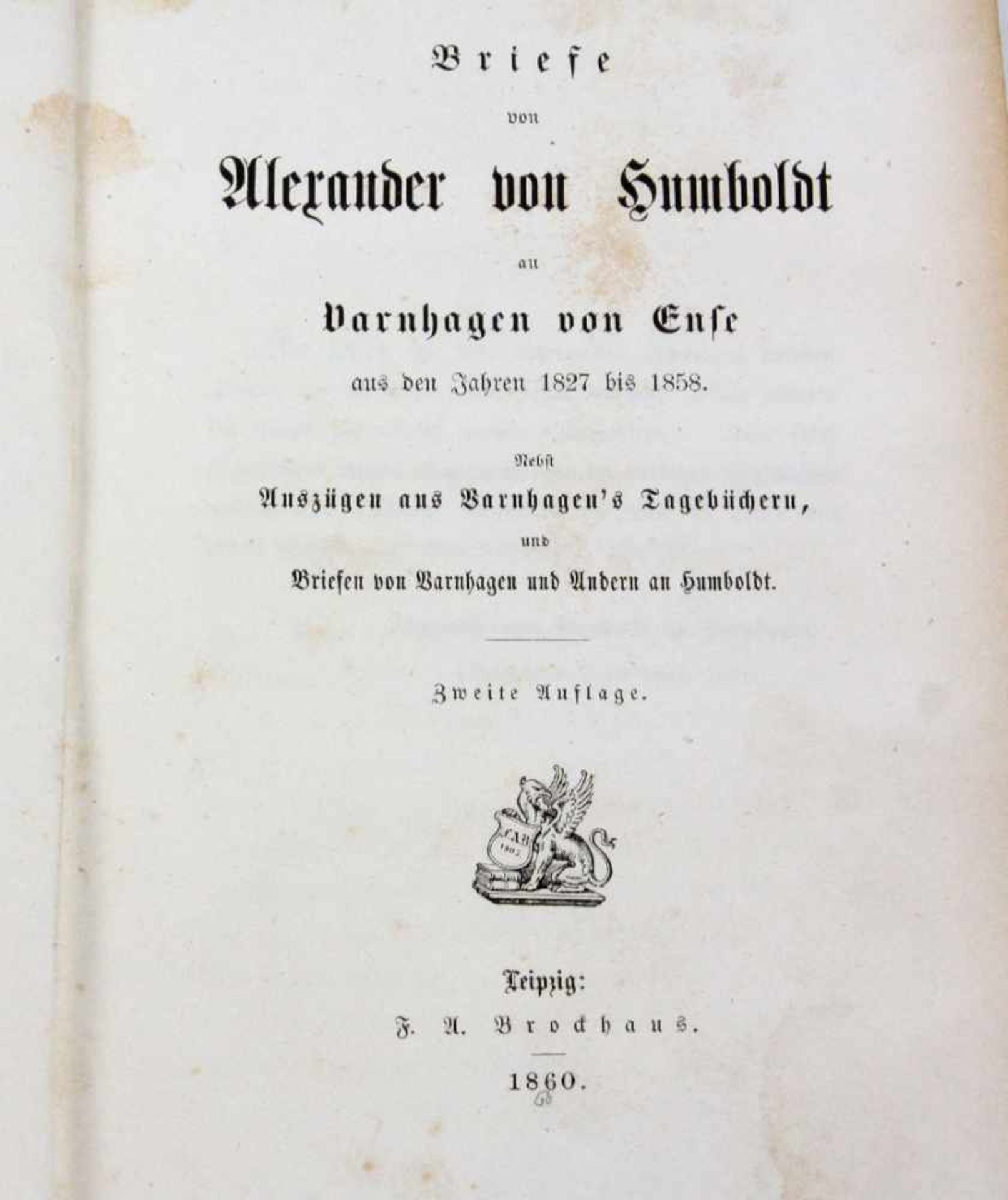 Briefe von Alexander von Humboldt an Varnhagen von Enseaus den Jahren 1827 bis 1858, Nebst