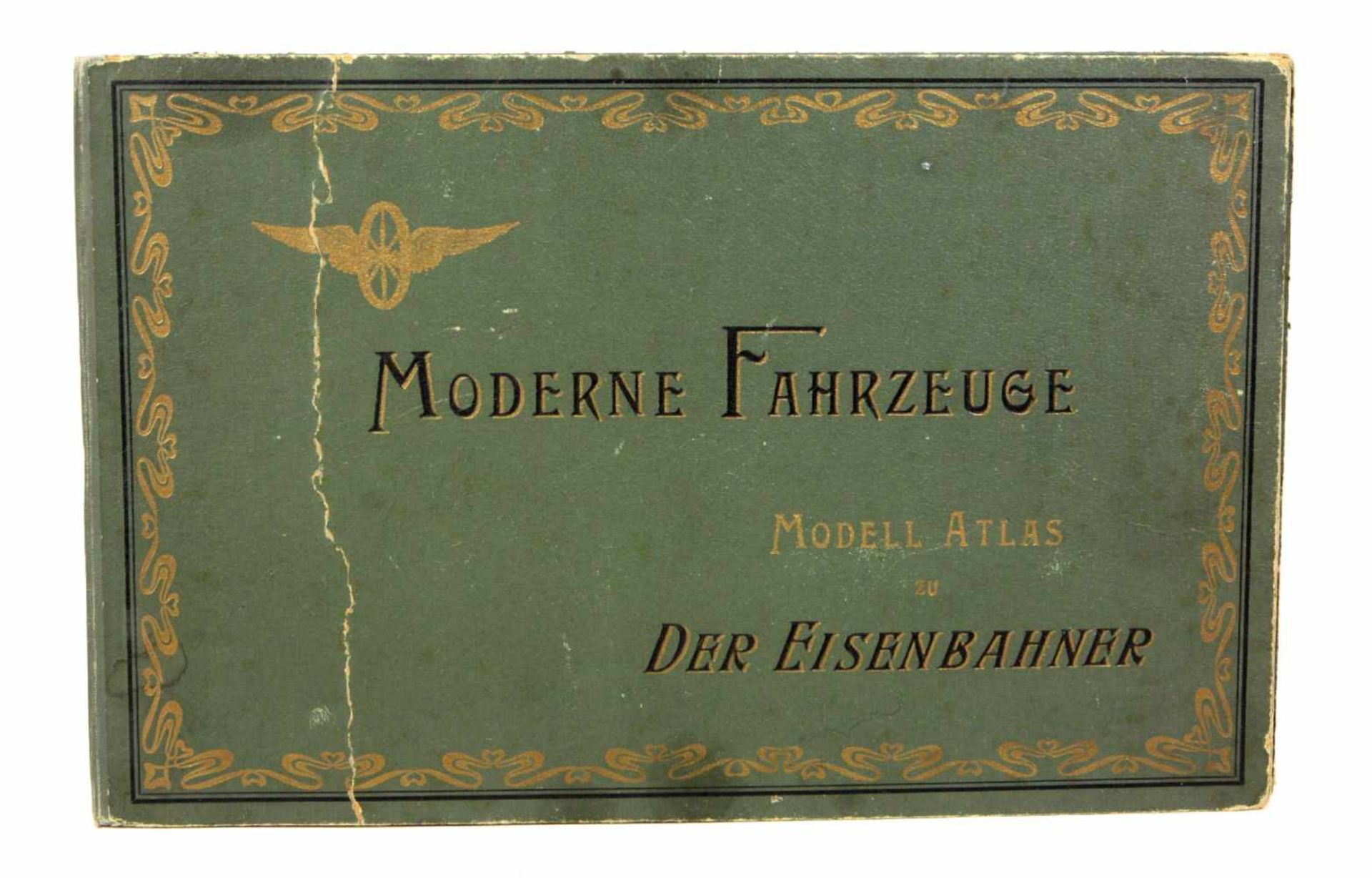 Moderne FahrzeugeModerne Fahrzeuge, Modell-Atlas zu dem Prachtwerk *Der Eisenbahner*, Inhalt. Neuste