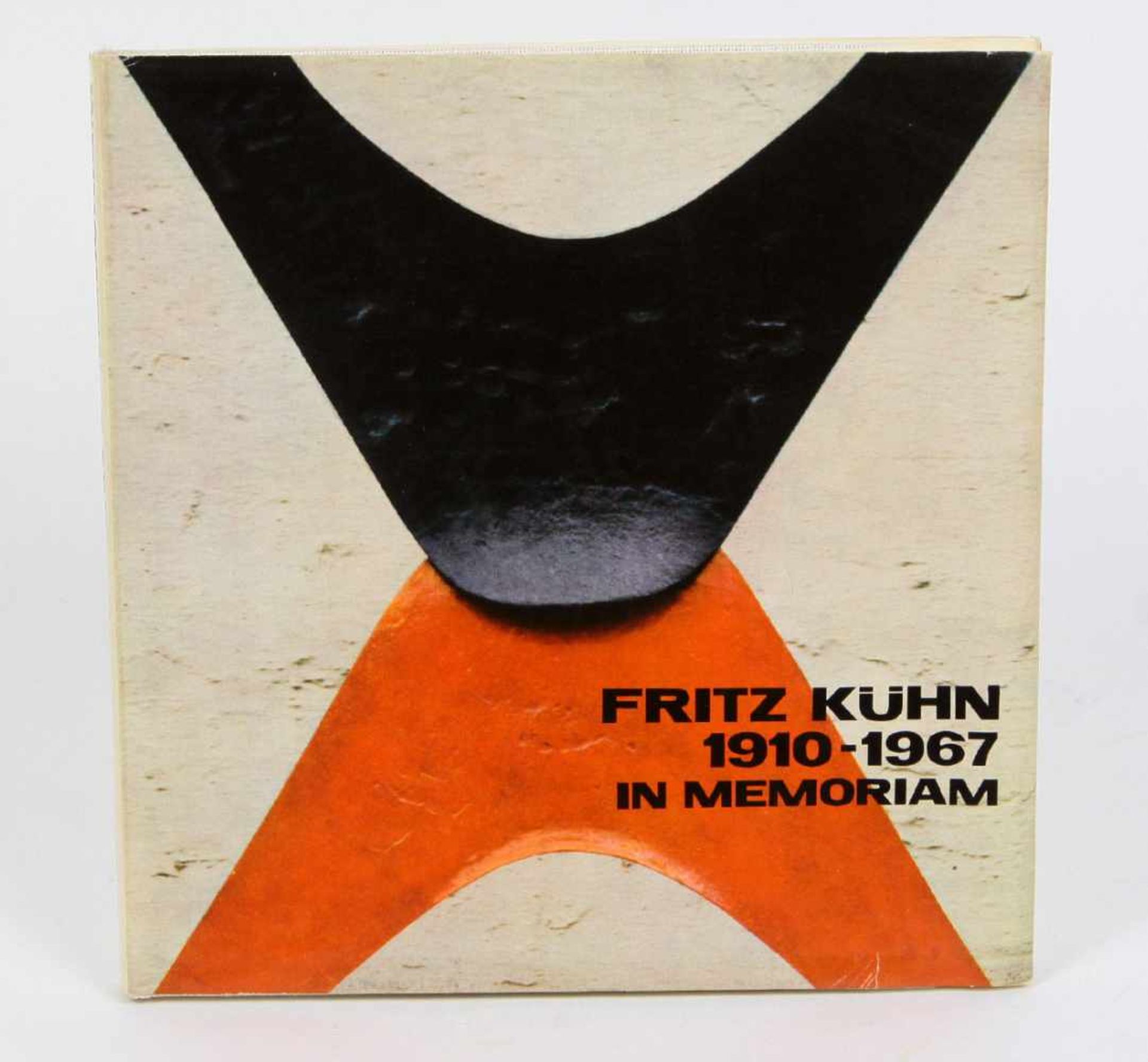 Fritz Kühn In Memoriam 1910/67Hanisch, Günter, Fritz Kühn, In Memoriam, 1910-1967, Sein Schaffen für