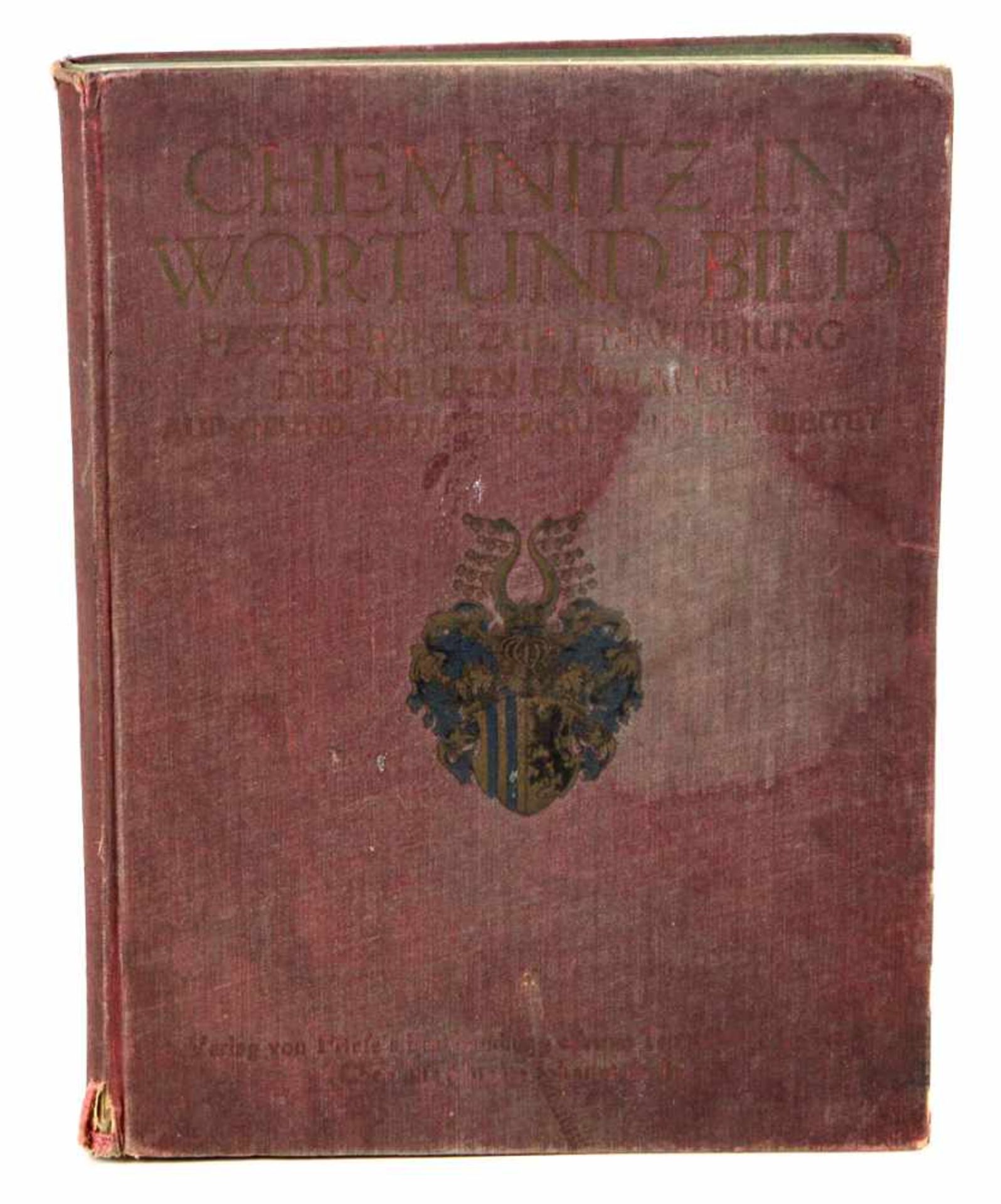 Chemnitz in Wort und BildChemnitz in Wort und Bild, Festschrift zur Einweihung des Neuen