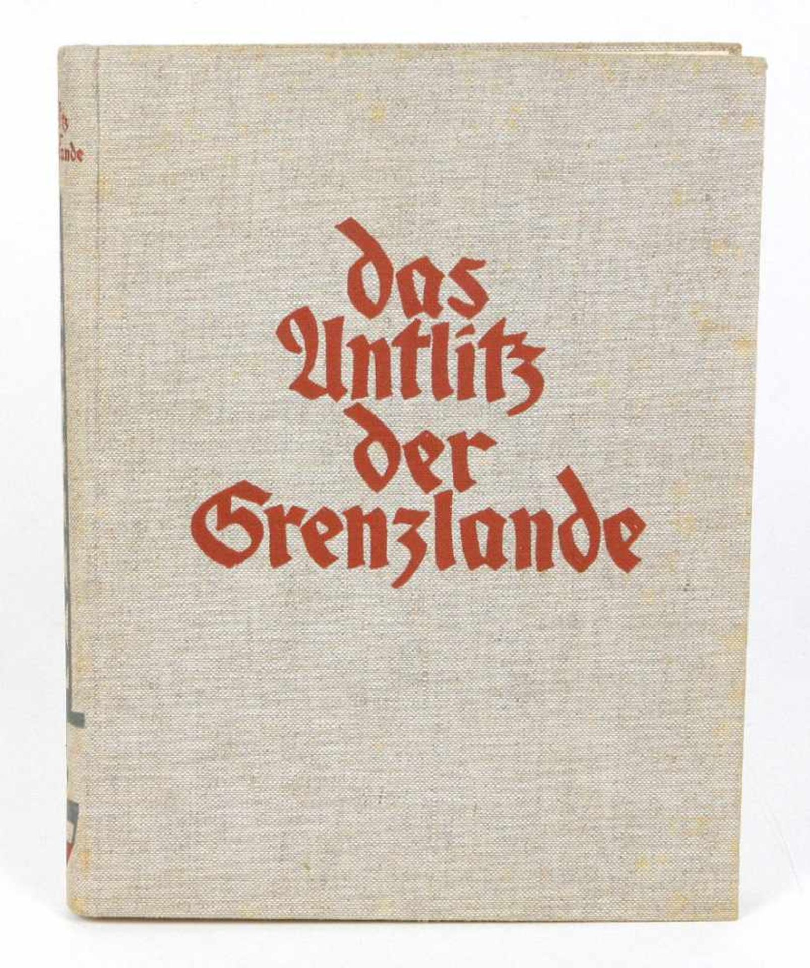 Das Anlitz der Grenzlandev. Karl C. v. Loesch, 272 S. m. azhlr. Abb u. 3 Karten, Verlag F. Bruckmann