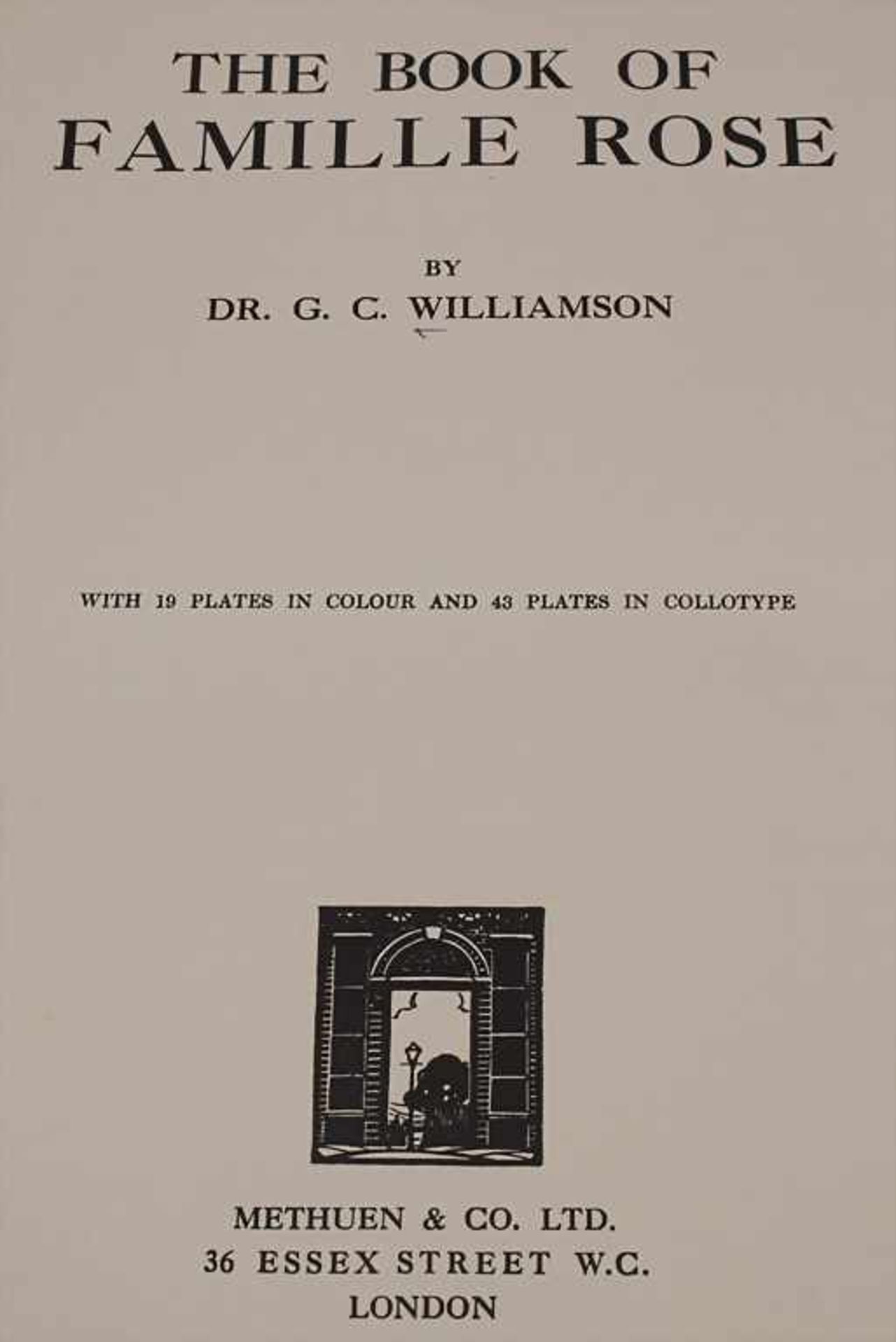 WILLIAMSON, DR. GEORGE C.: The Book of Famille RoseTitel: The Book of Famille RoseUmfang: 231 S., 62 - Image 2 of 11