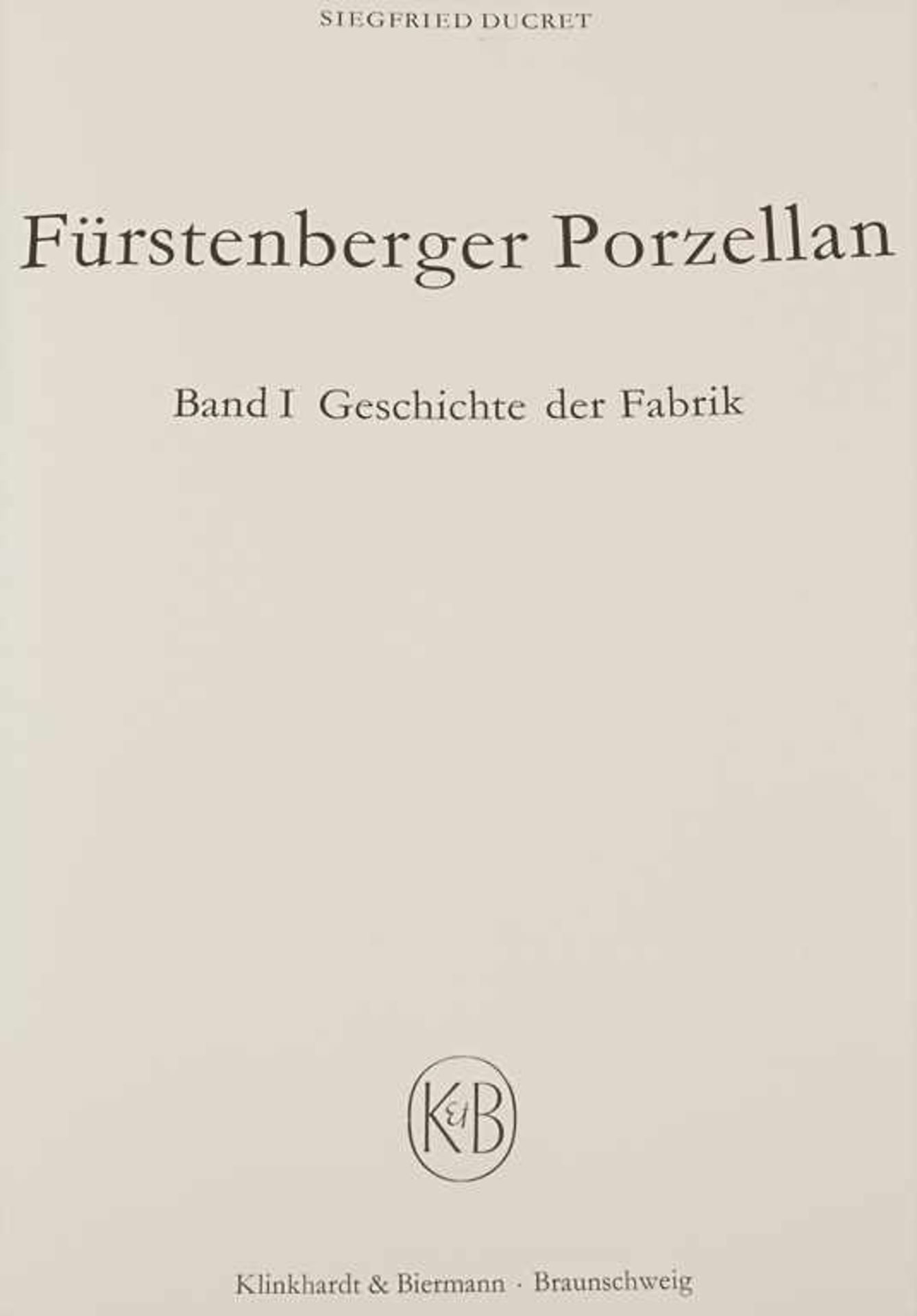 Ducret, Siegfried: Fürstenberger PorzellanTitel: Fürstenberger Porzellan. 3 Bde.Verlag: Braunschweig - Image 2 of 9