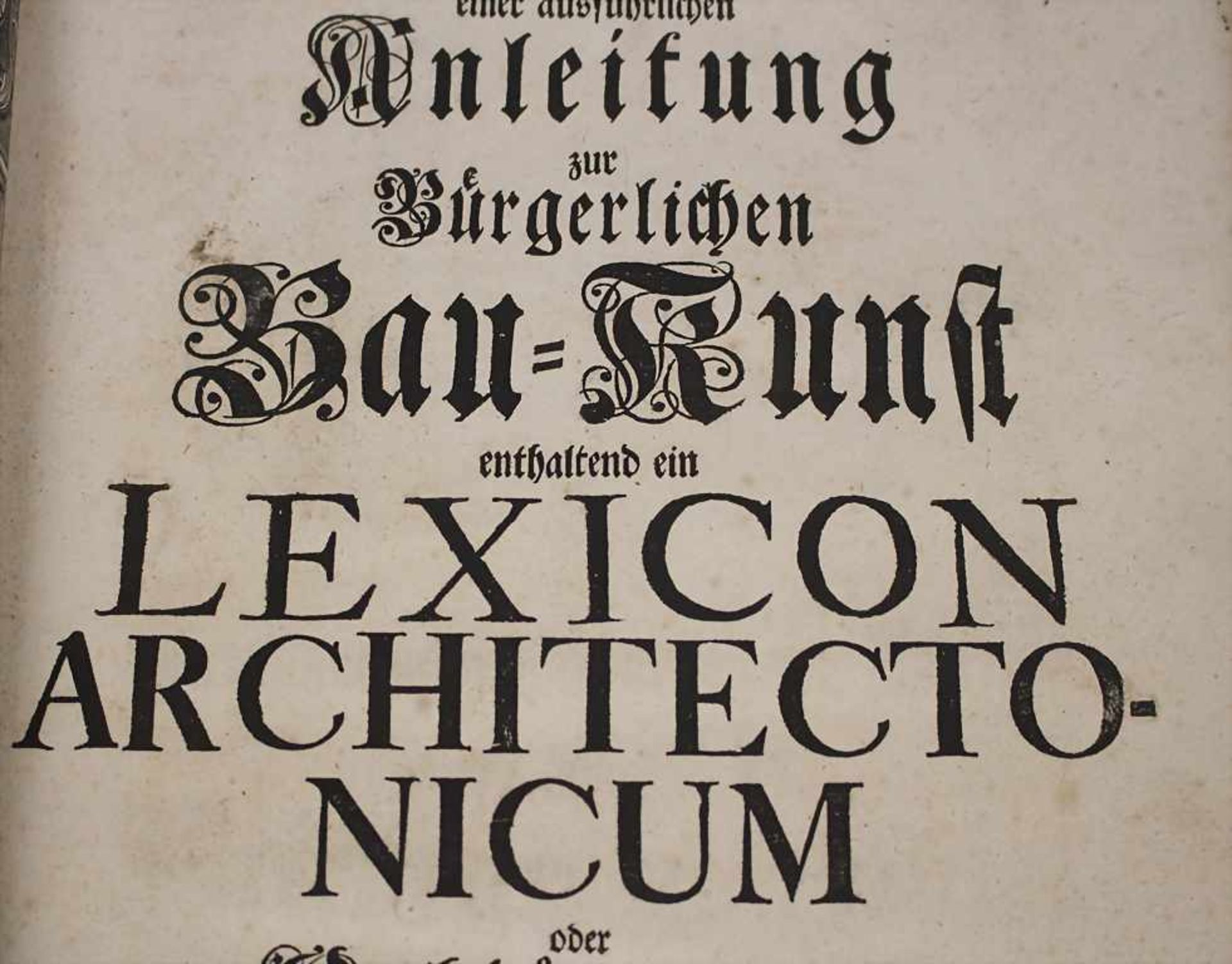 Johann Friedrich Penther, 'Ersther Theil einer ausführlichen Anleitung zur Bürgerlichen Bau-Kunst' - Image 3 of 7