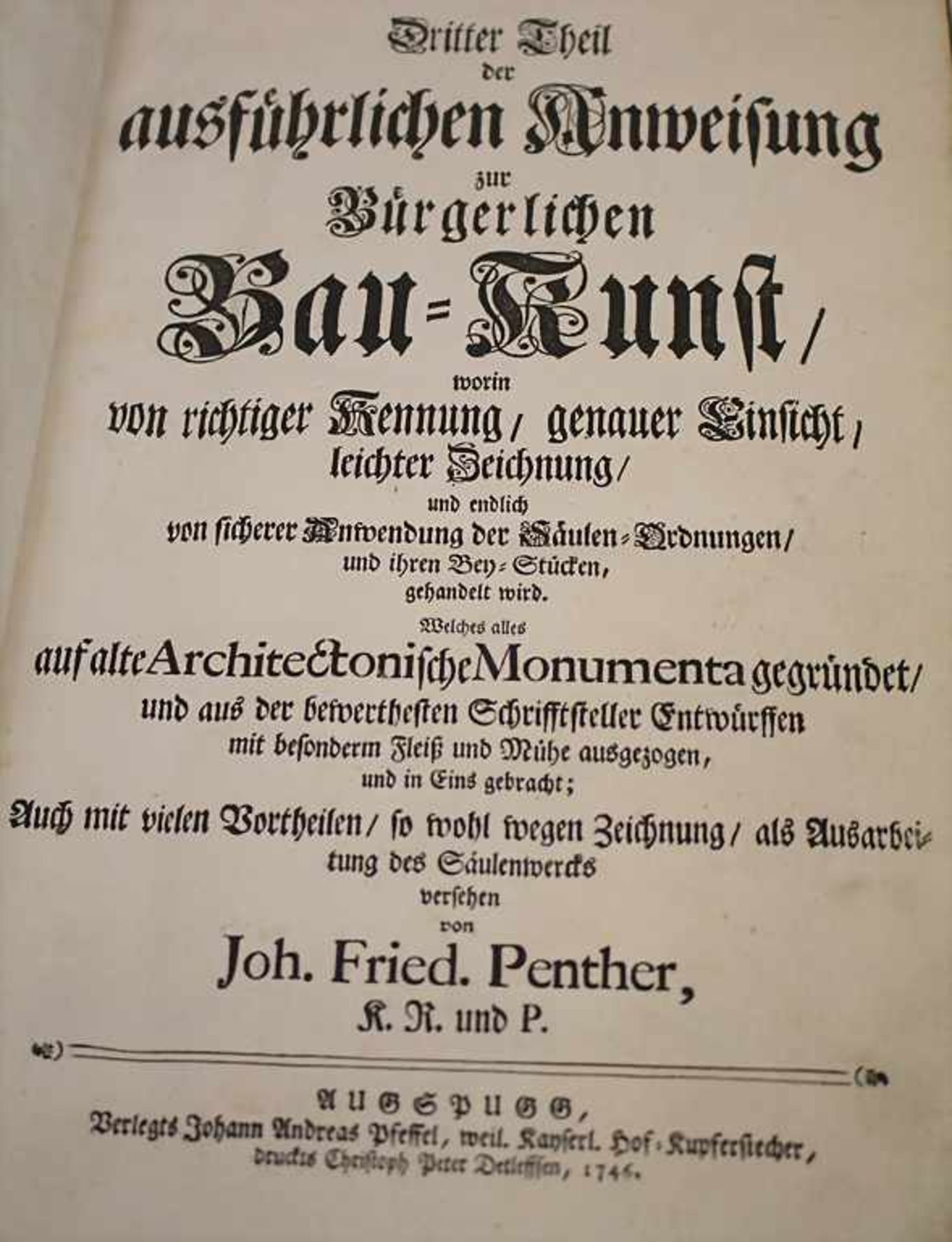 Johann Friedrich Penther, 'Dritter Theil der ausführlichen Anweisung zur Bürgerlichen Bau-Kunst' - Image 4 of 13