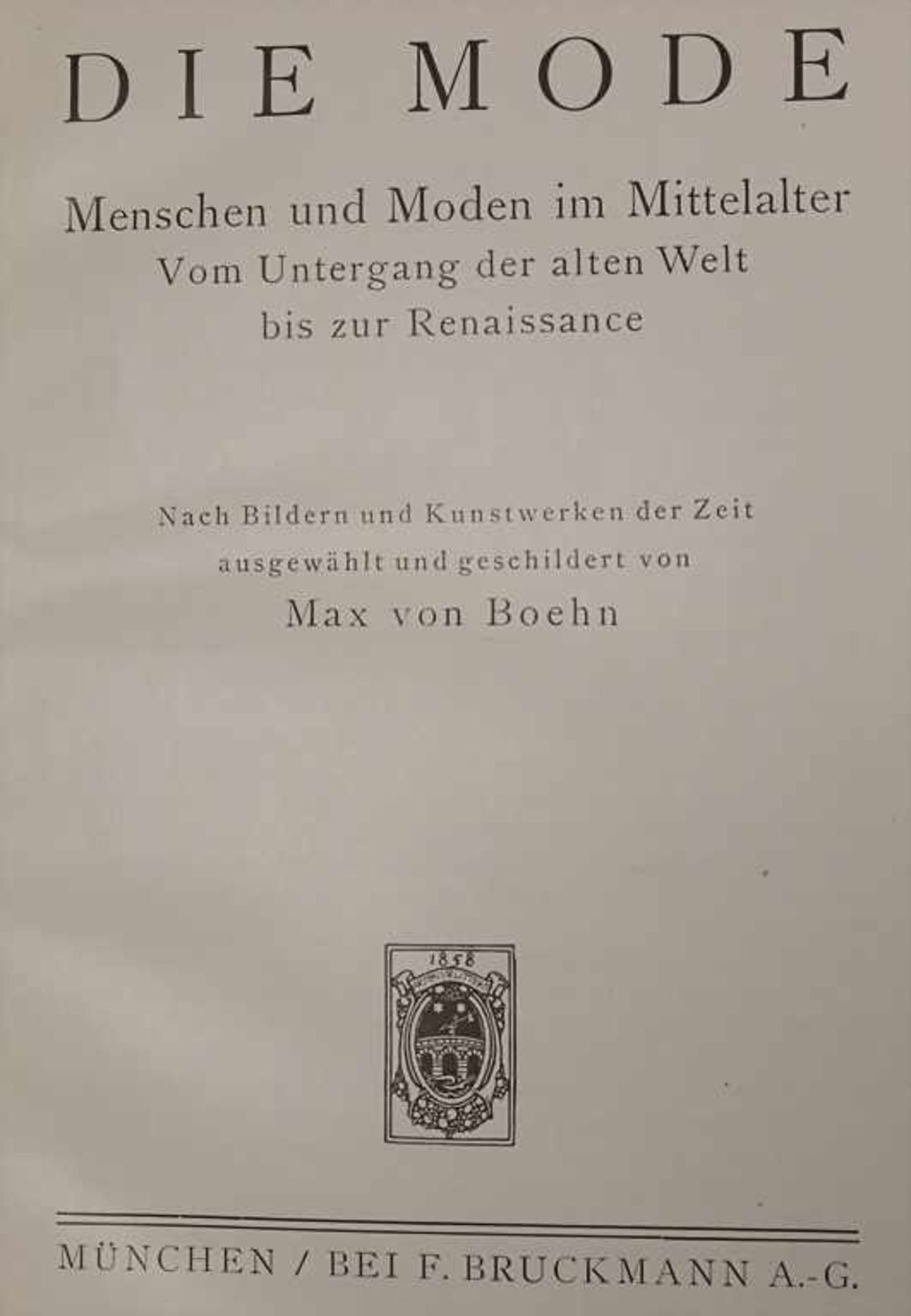 Boehn, Max von.: Die Moden, 8 BänderTitel:1. Mittelalter2. Das 16. Jh.,3. Das 17. Jh.,4. Das 18. - Image 2 of 9