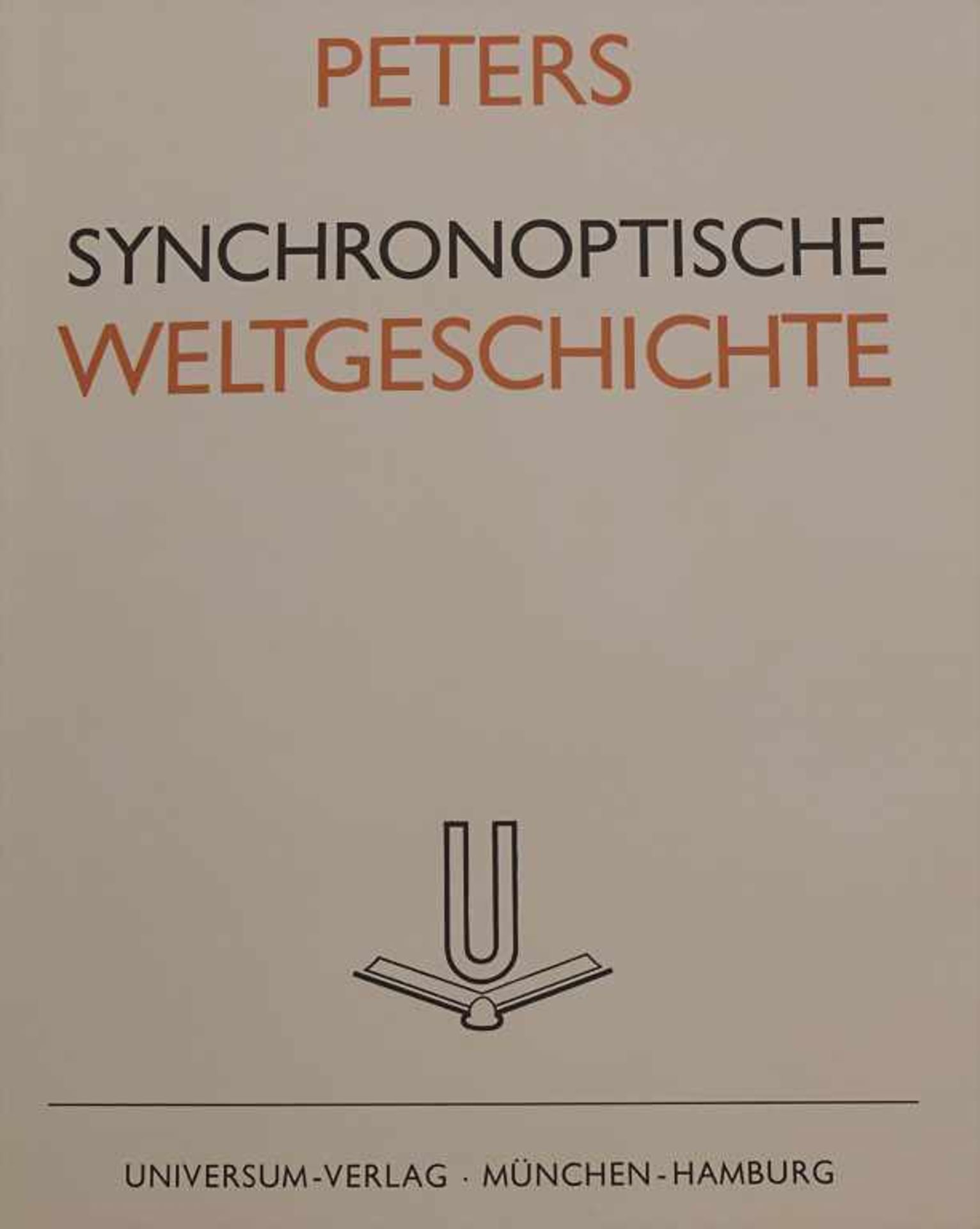 Peters: 'Synchronoptische Weltgeschichte'Titel: Synchronoptische WeltgeUmfang: 316 Seiten, 40