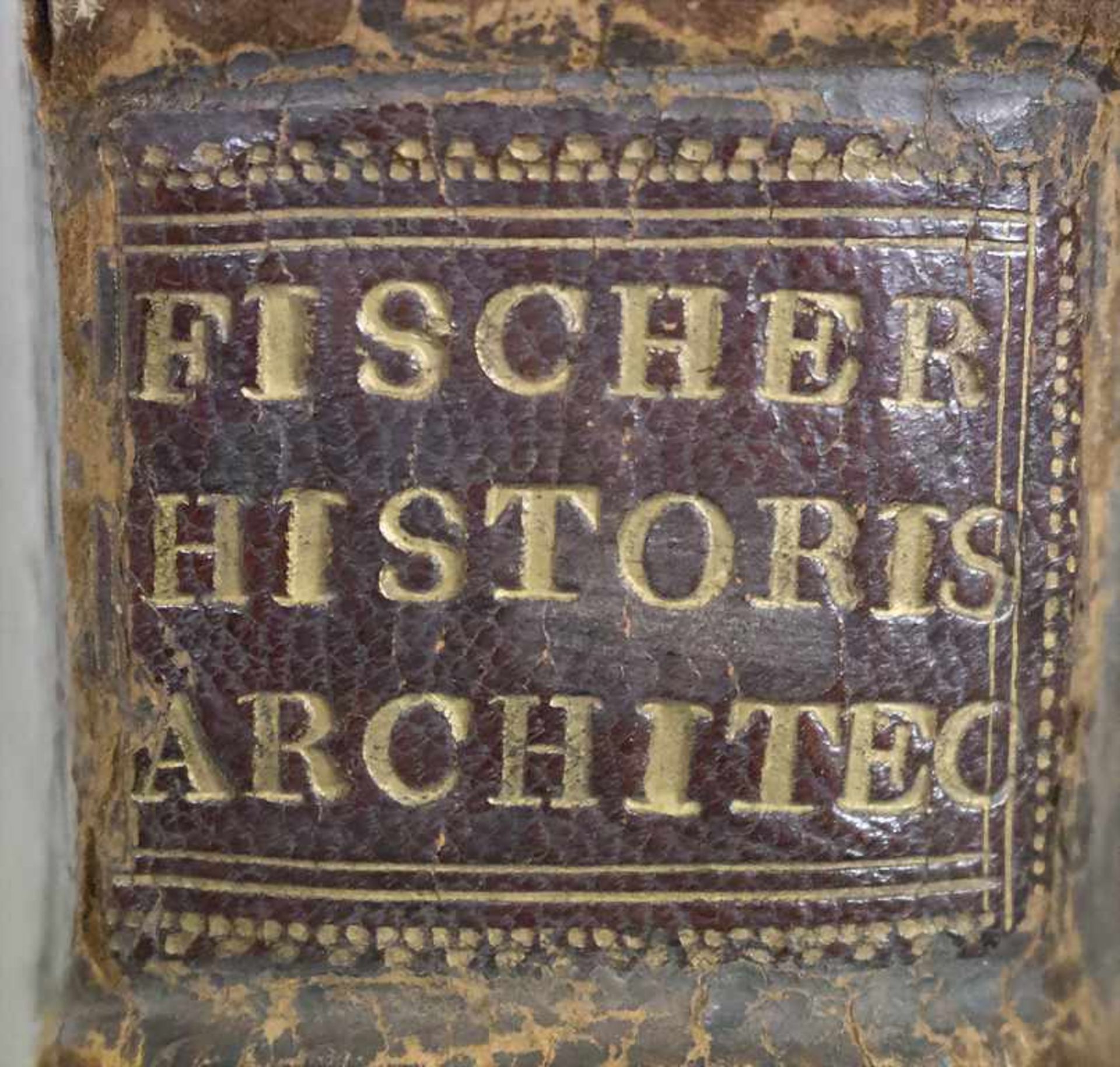 J.B. Fischer von Erlach: 'Entwurff, einer historischen Architectur'Titel: ...in Abbildung - Image 26 of 41