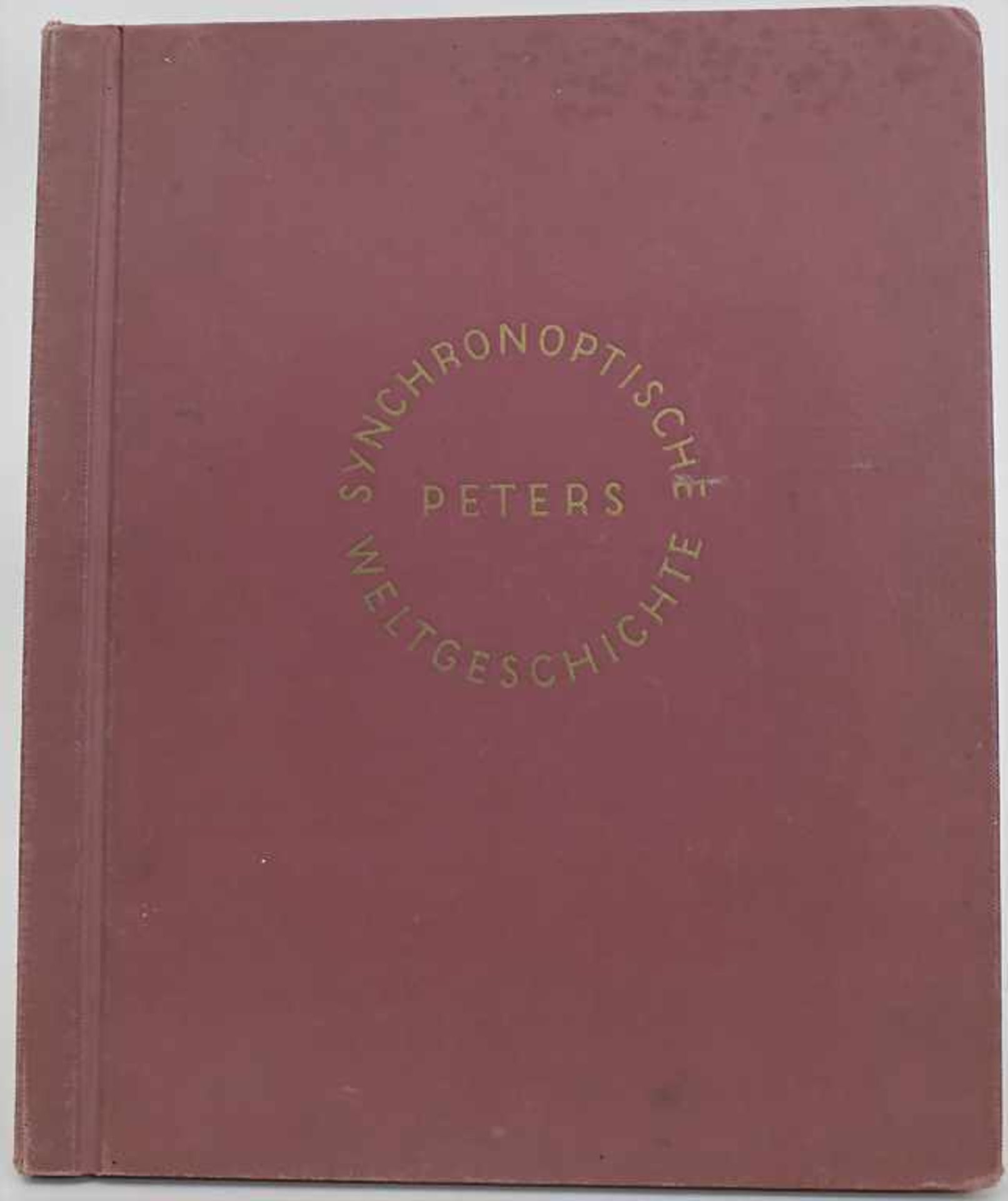 Peters: 'Synchronoptische Weltgeschichte'Titel: Synchronoptische WeltgeUmfang: 316 Seiten, 40 - Image 4 of 5