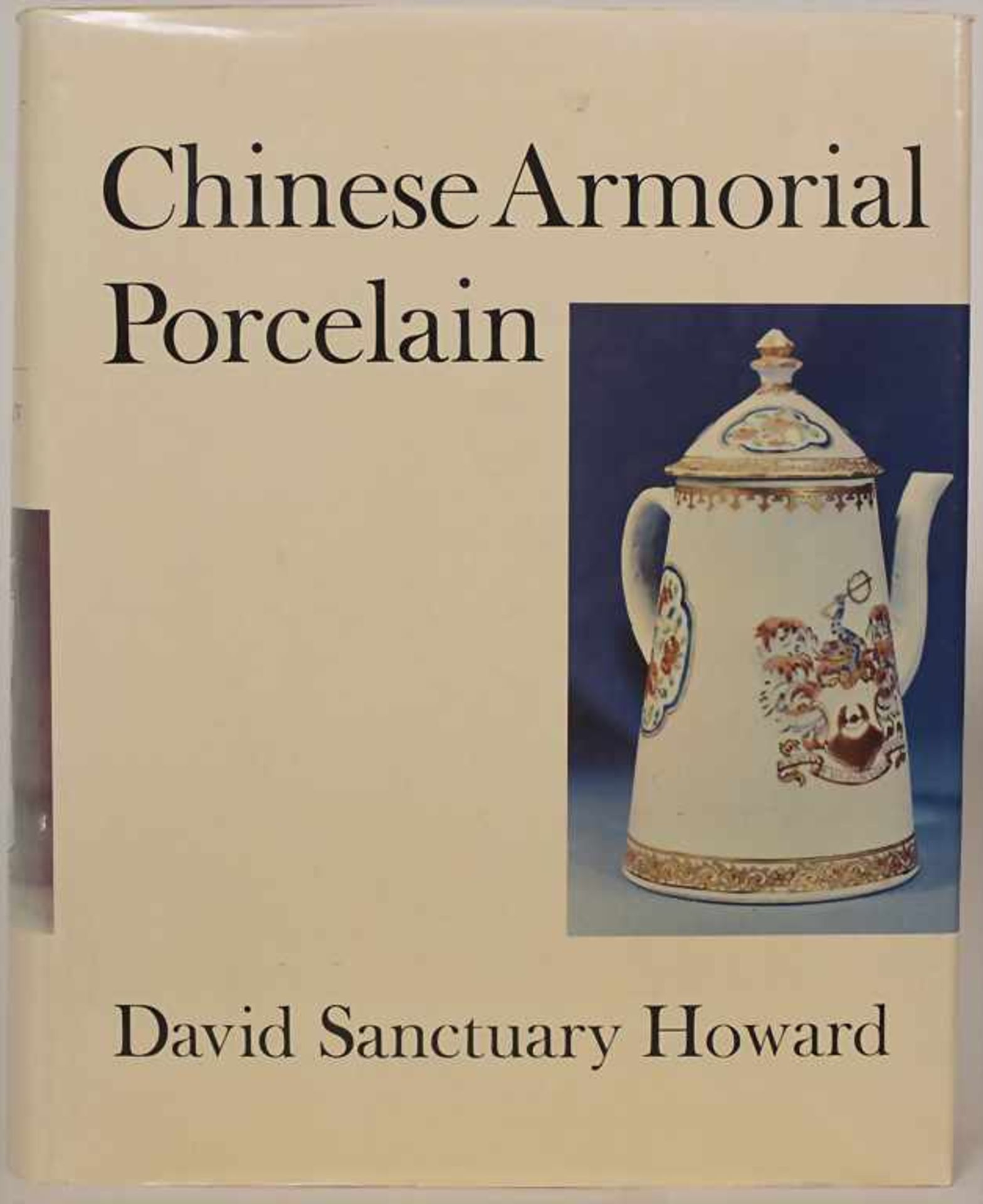 Howard, David Sanctuary: Chinese armorial porcelain.Titel: Chinese armorial porcelain.Umfang: 1034