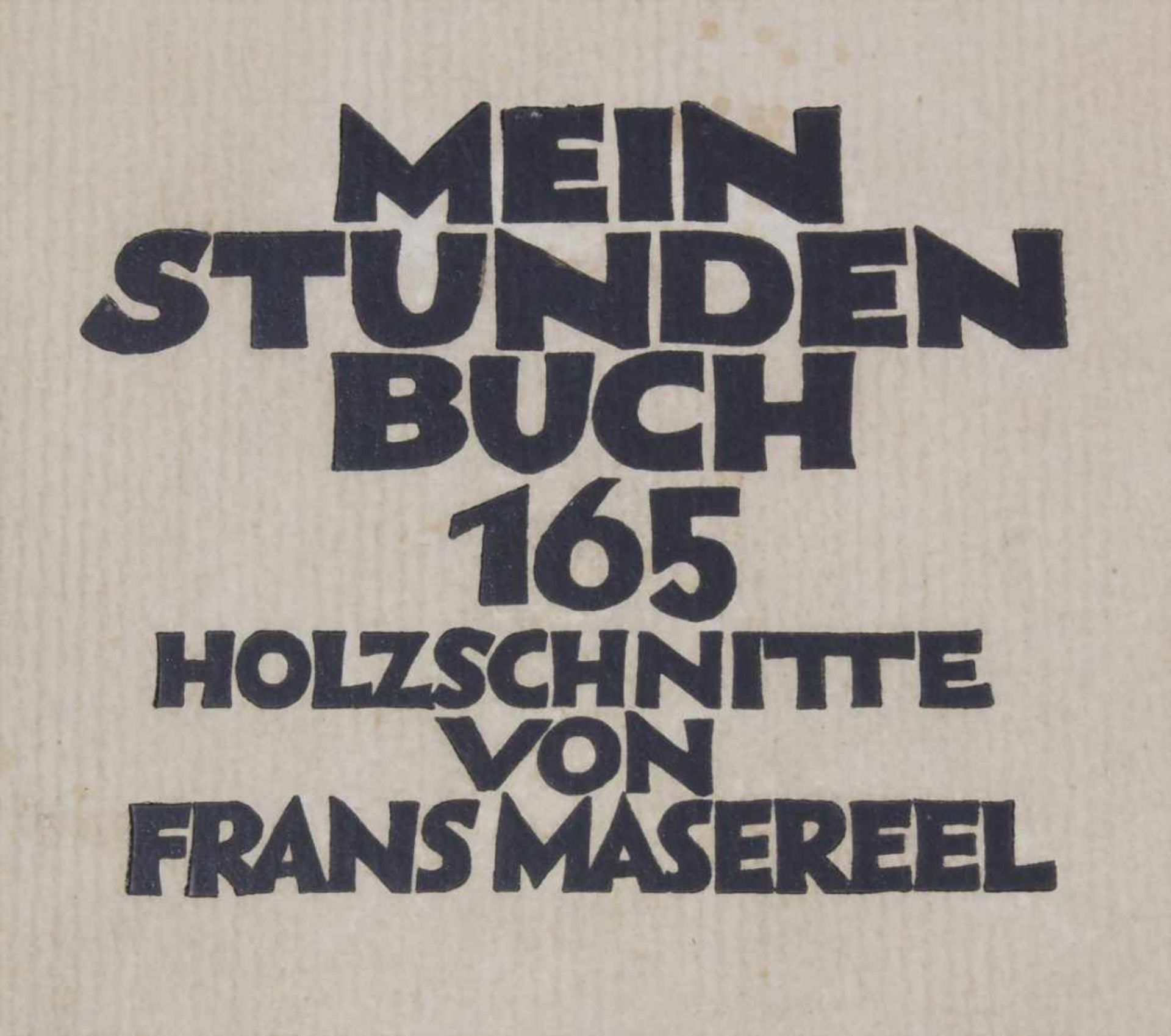 Frans Masereel (1889-1972), 'Mein Stundenbuch: 165 Holzschnitte'Mit einer Einleitung von Thomas