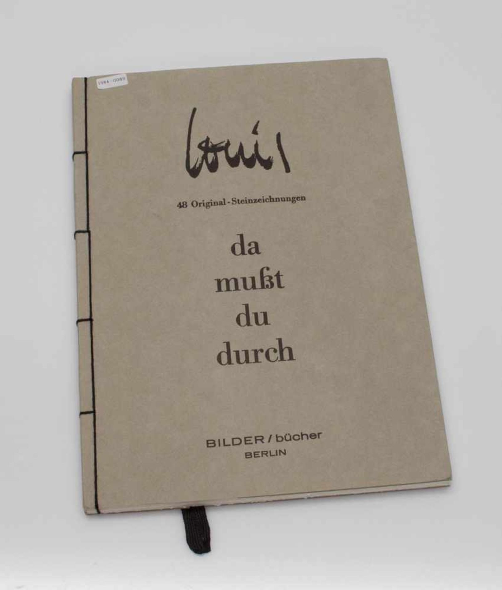 Louis George Nicolas BusmanLouis - da mußt du durch , Bilder/ bücher Berlin 1992, Exe. C63/ 170