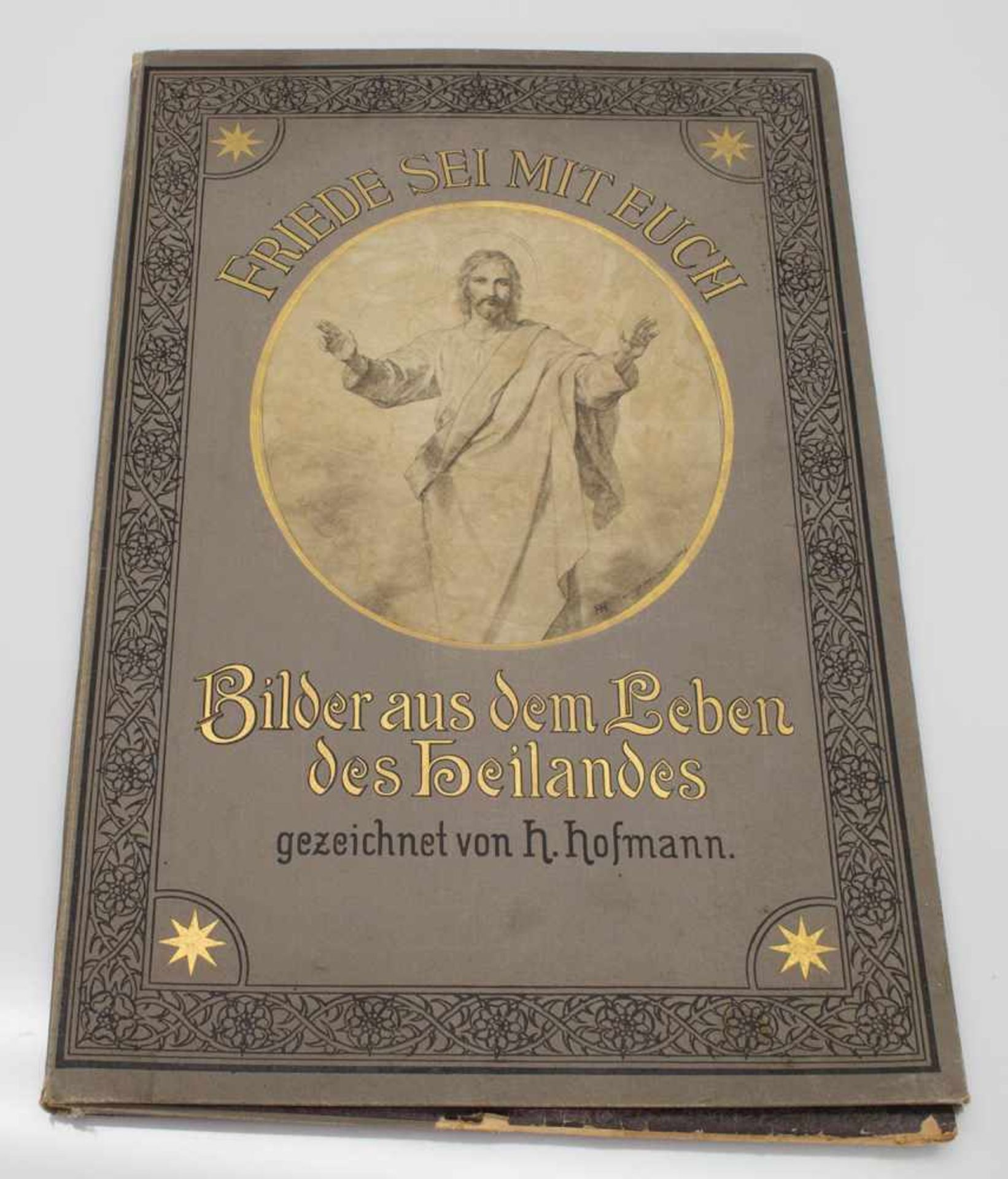 Franz Hanfstengel (Hrsg.)Friede sei mit Euch - Bilder aus dem Leben des Heilands , nach Bildern