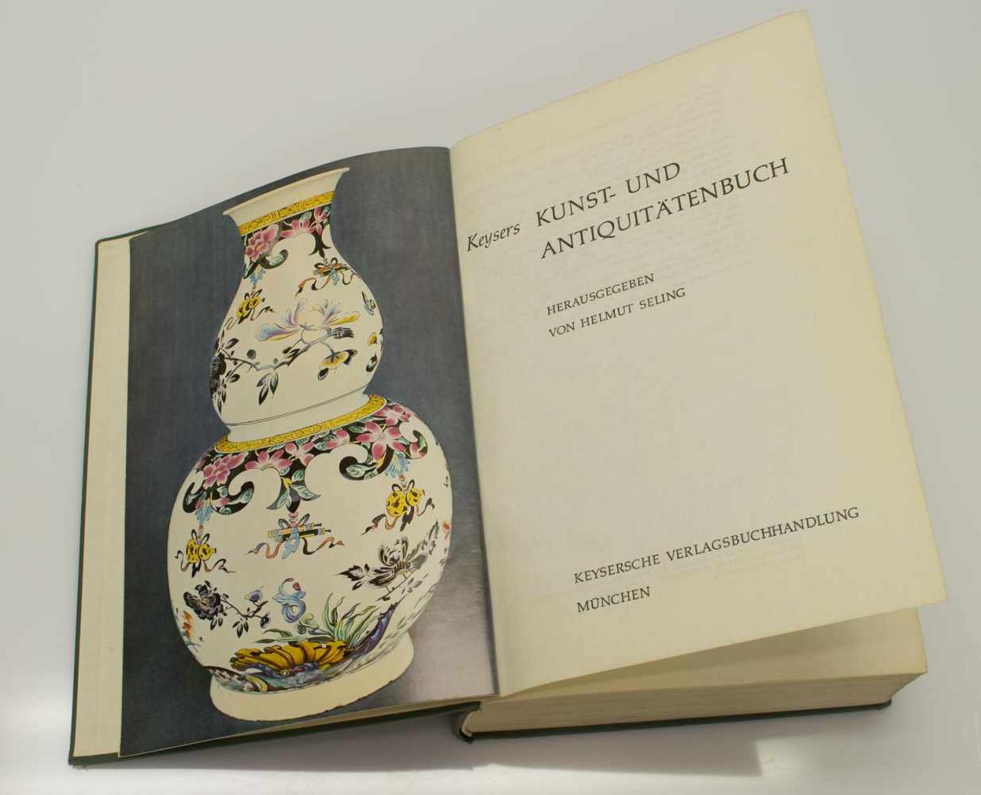 Helmut Selig (Hrsg.)„Keysers Kunst- und Antiquitätenbuch“, Keysersche Verlagsbuchhandlung München/