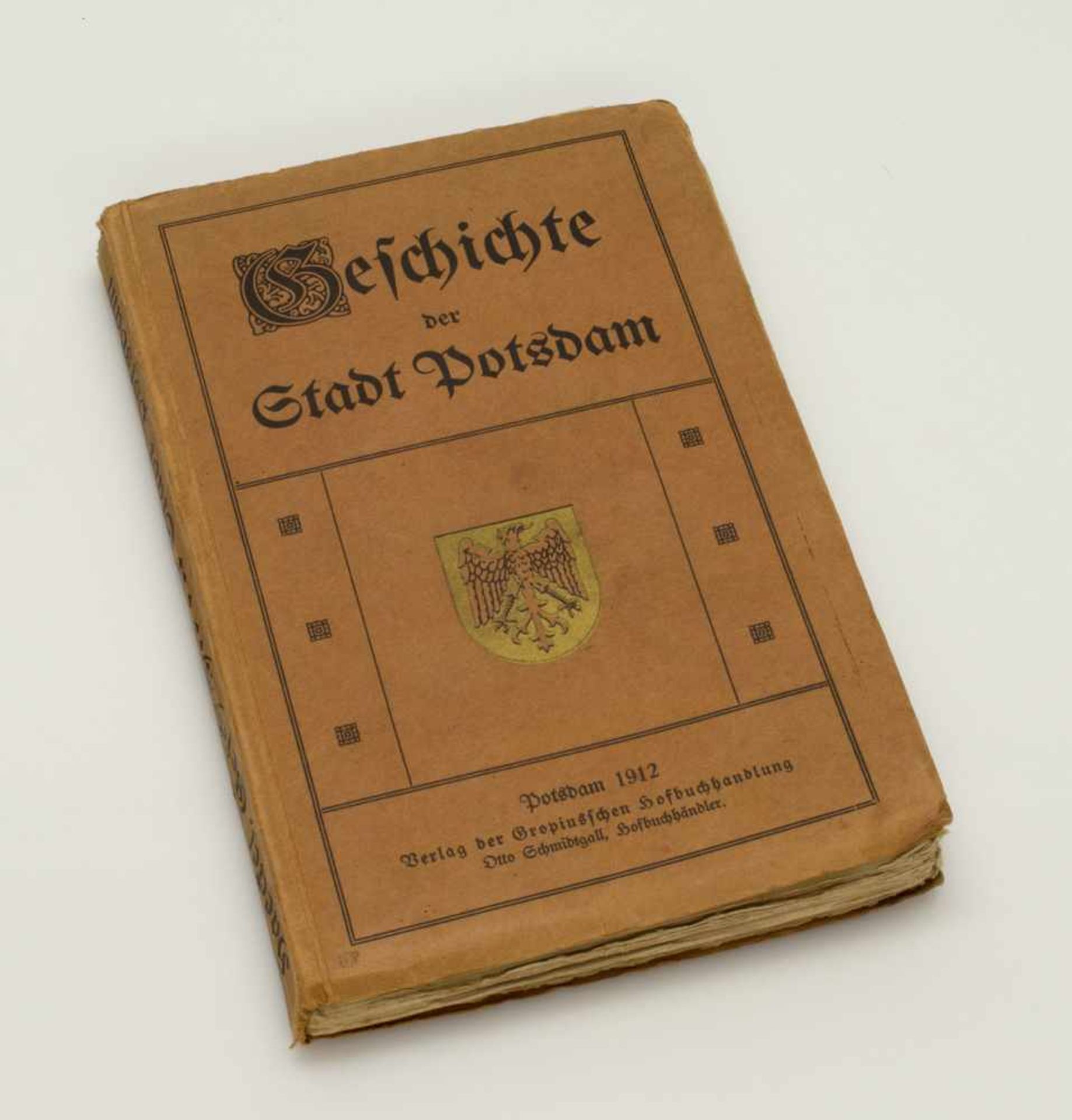 Julius Haeckel (Herausgeber)„Geschichte der Stadt Potsdam“, Cropiussche Hofbuchhandlung Schmidtgall/