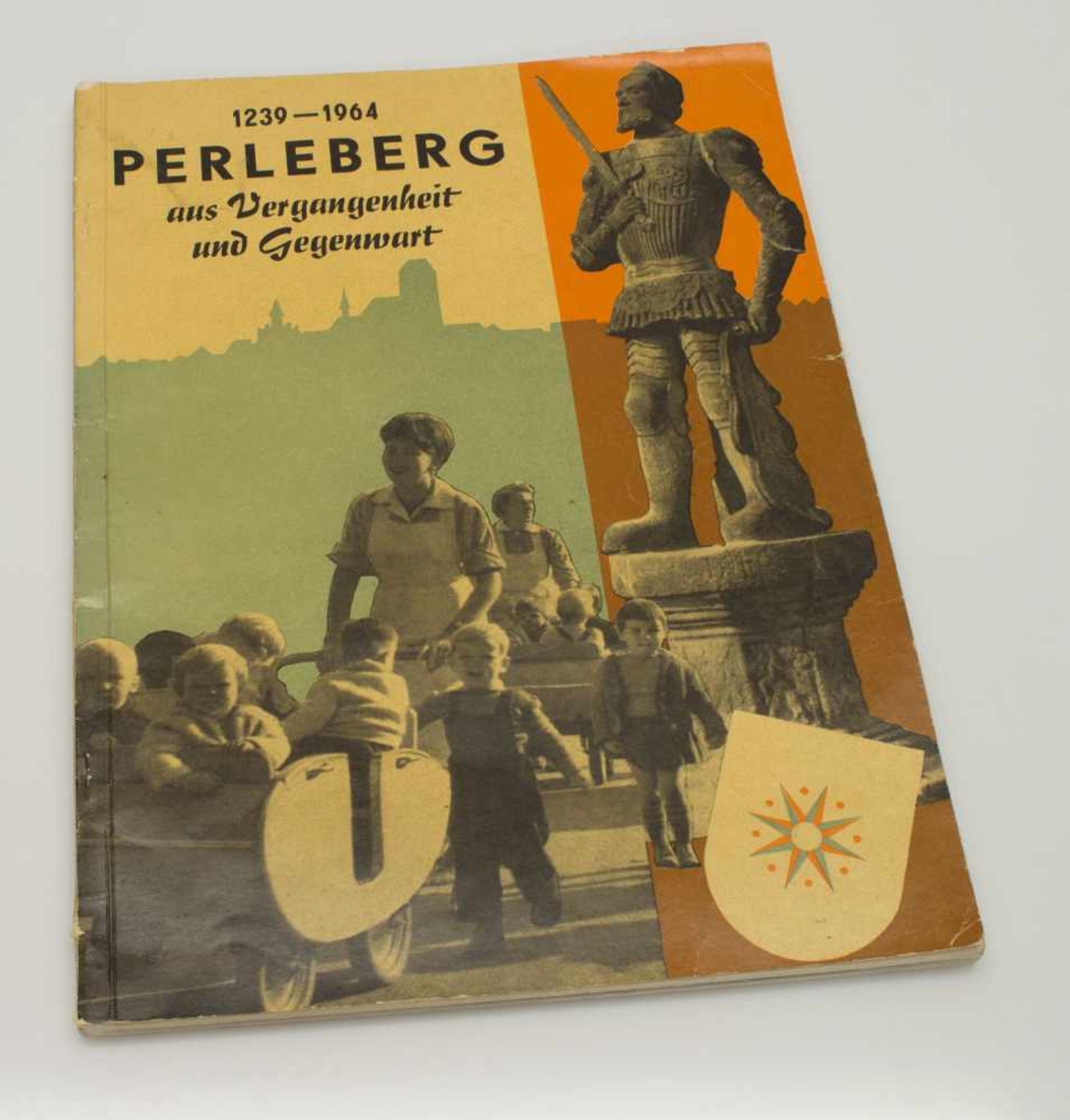 Rat der Stadt Perleberg (Hrsg.)„1239 - 1964 Perleberg aus Vergangenheit und Gegenwart“,