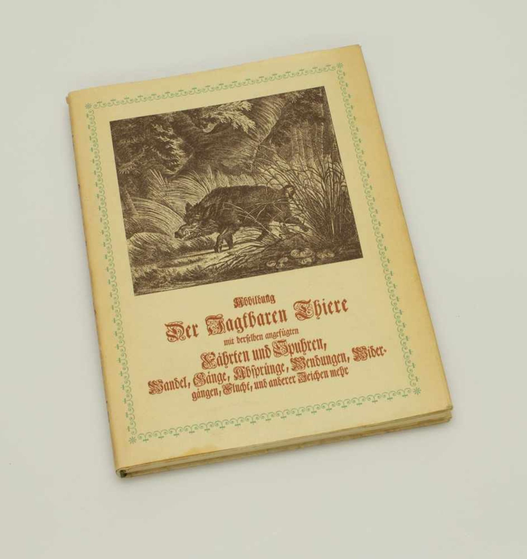Johann Elias Ridinger (Hrsg.)„Abbildung Der Jagtbaren Thiere mit derselben angefügten Fährten und