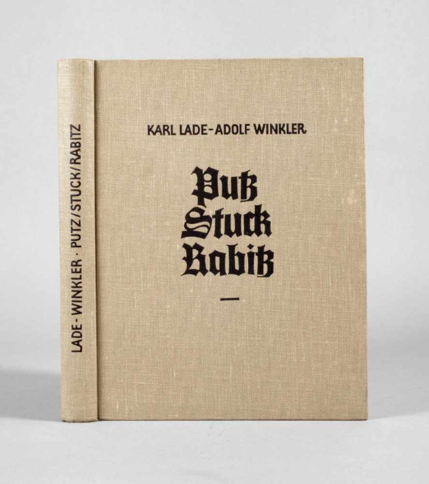 Putz Stuck RabitzHandbuch für das Gewerbe, bearbeitet und hrsg. von Karl Lade/Adolf Winkler,