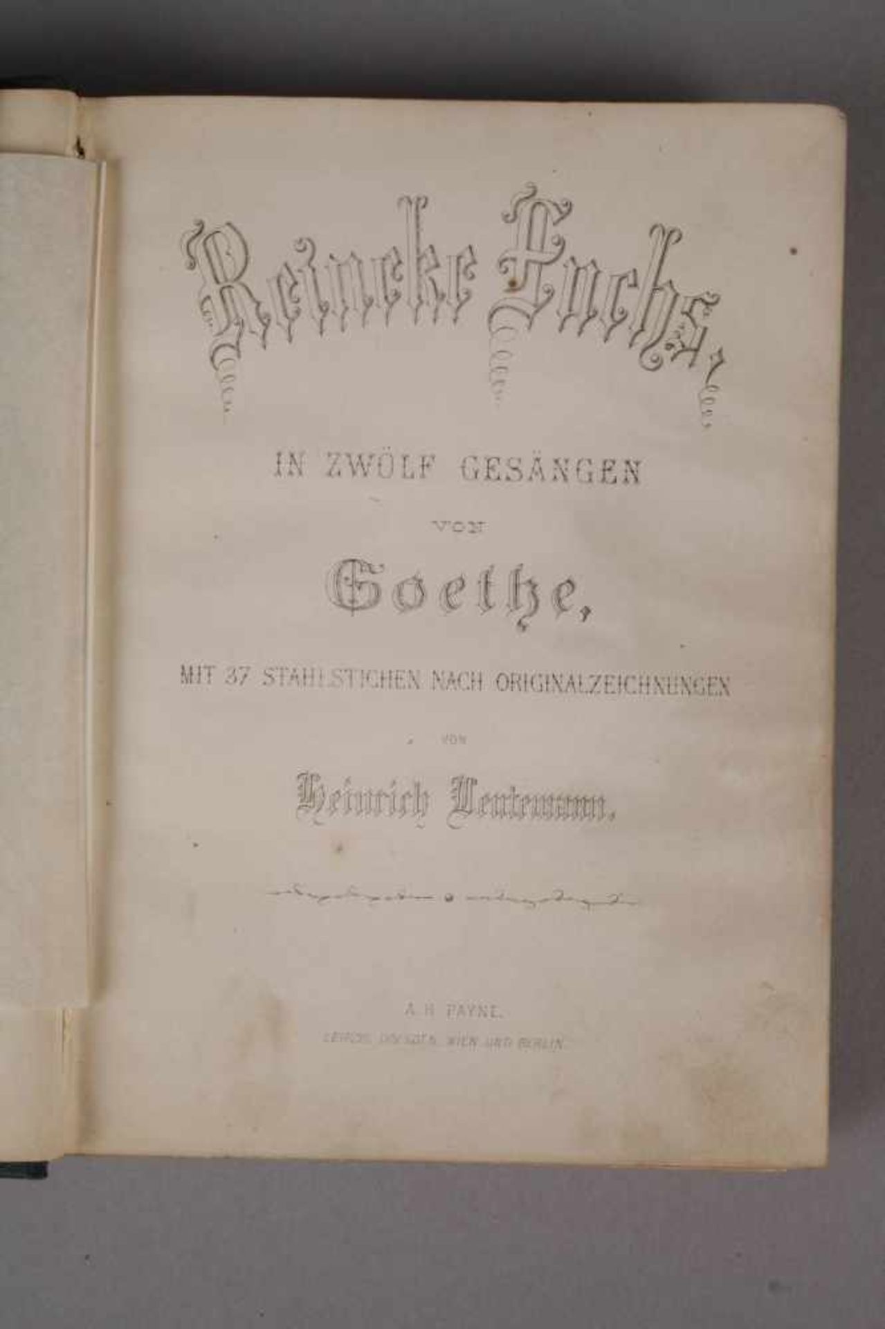Reineke Fuchsin zwölf Gesängen von Goethe, mit 37 Stahlstichen nach Originalzeichnungen von Heinrich - Bild 2 aus 7