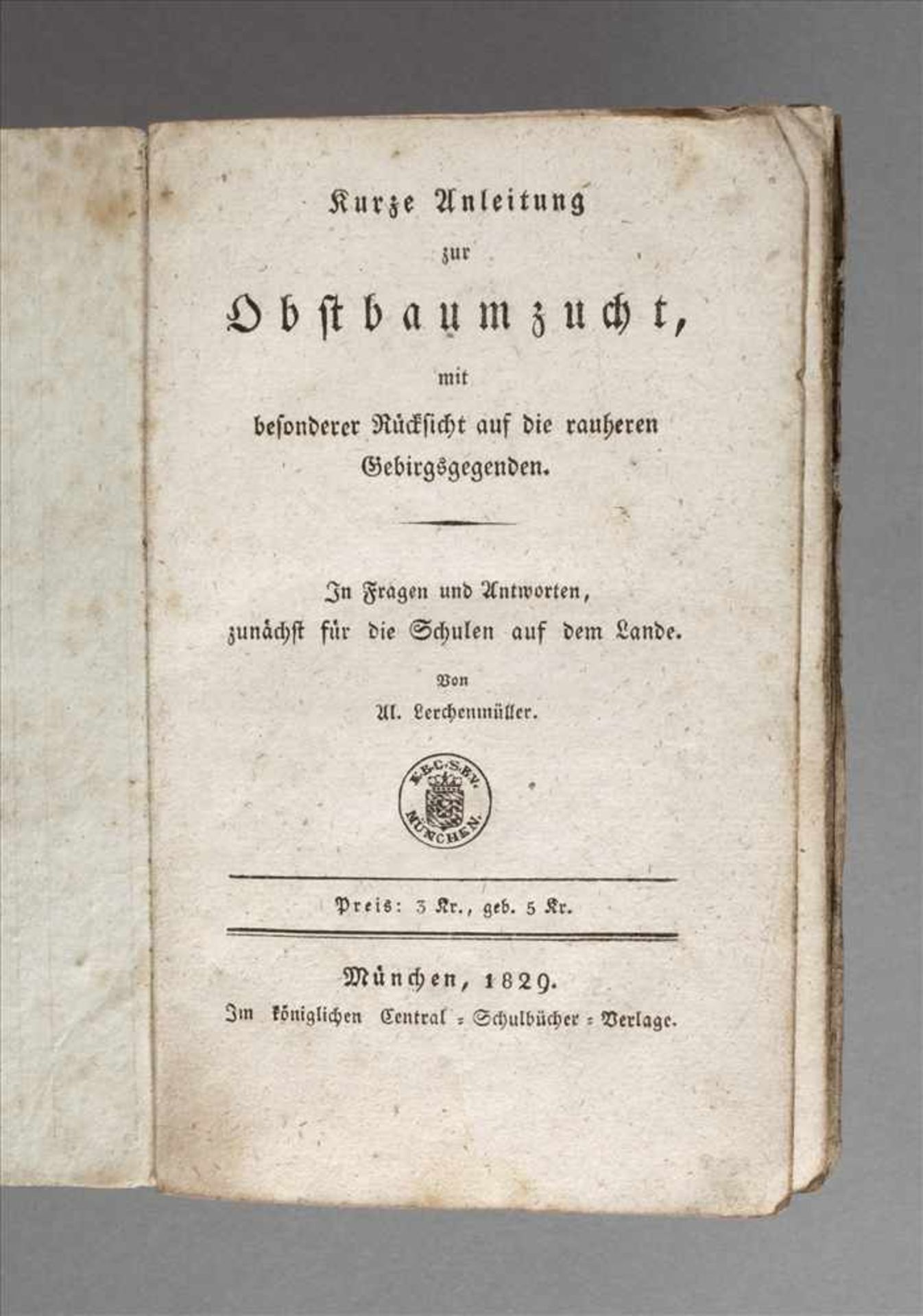 Kurze Anleitung zur Obstbaumzuchtmit besonderer Rücksicht auf die rauheren Gebirgsgegenden. In