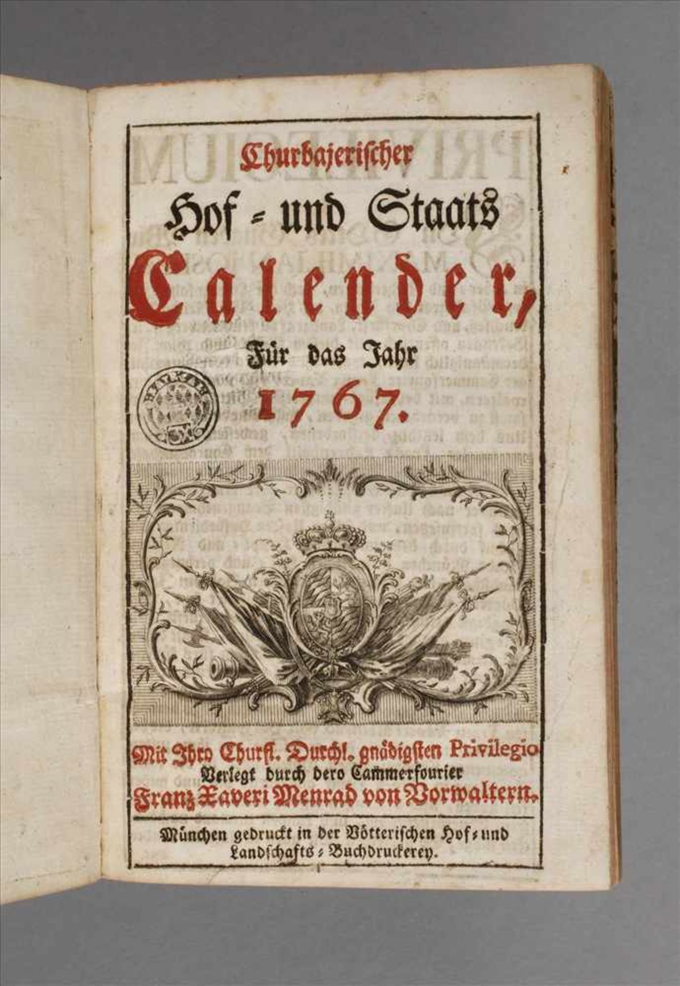 Churbaierischer Hof- und Staatskalender 1767Format Kl. 8°, 18 Blatt und 162 S., originaler