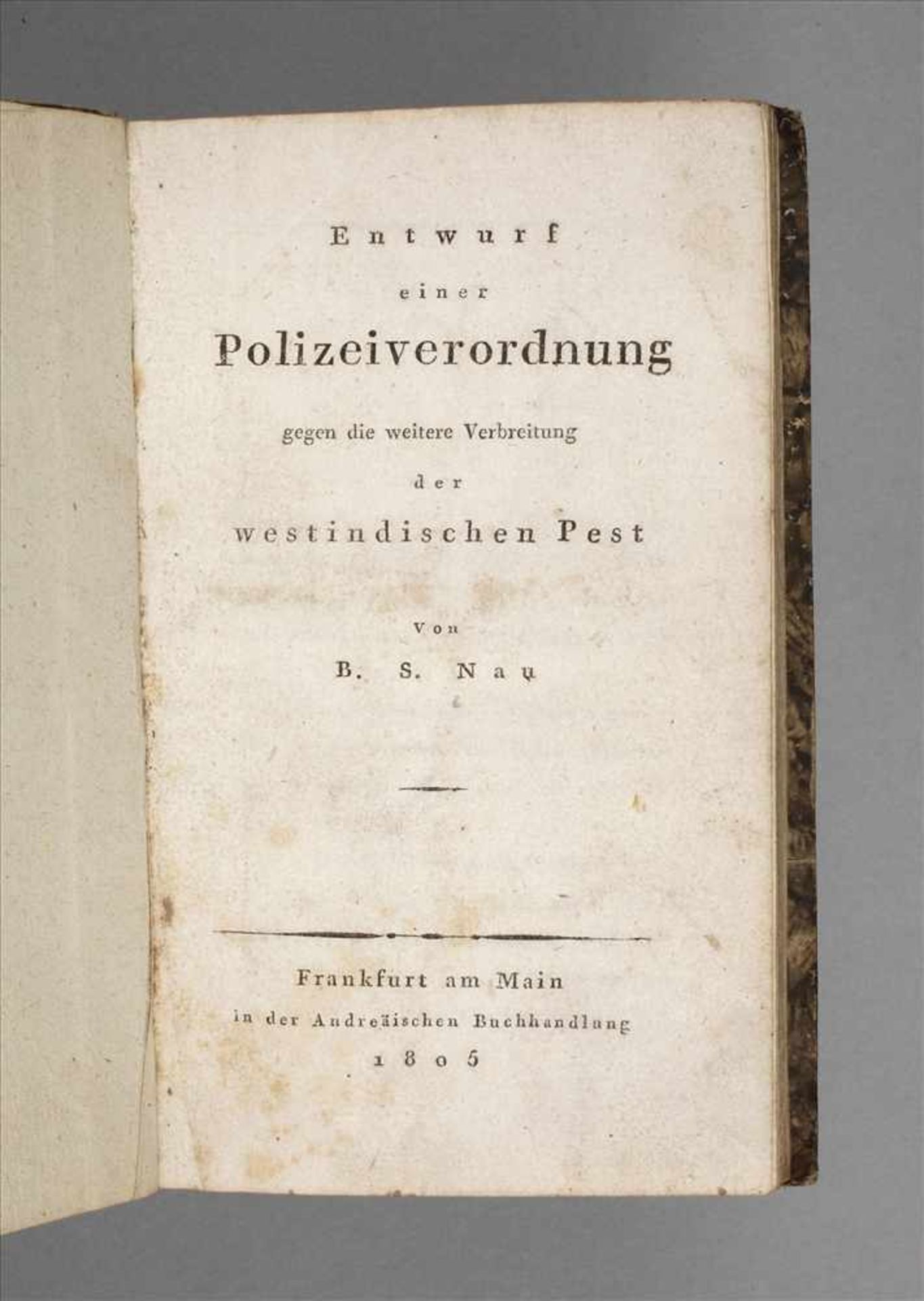 Entwurf einer Polizeiverordnunggegen die weitere Verbreitung der westindischen Pest von B. S. Nau,