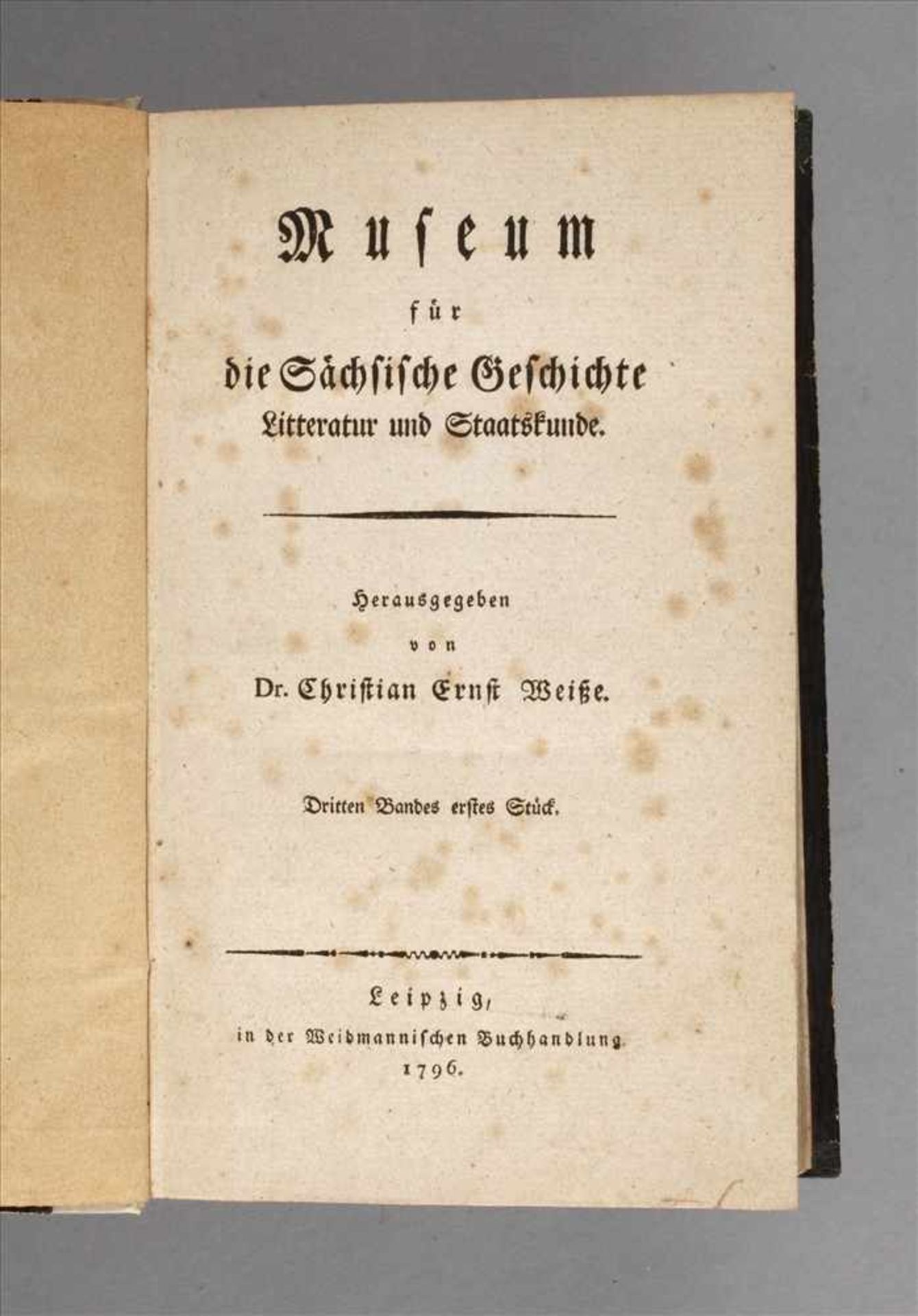 Museum für die Sächsische GeschichteLitteratur und Staatskunde, hrsg. von Christian Ernst Weiße,