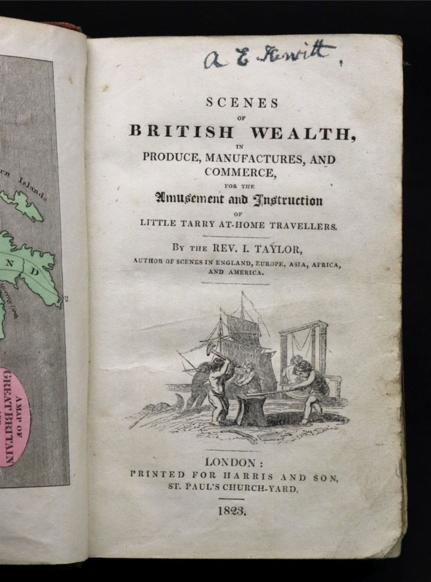 TAYLOR (Rev. I.) Scenes of British Wealth in Produce, Manufacturers, and Commerce,....