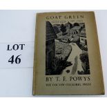 A 1st edition copy of 'Goat Green or Better Gift' by T F Powys,