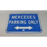 A Pressed Metal Sign, Mercedes Parking Only, 45cm Wide