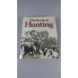 A Large Bound Volume, The Book of Hunting, Published by Paddington Press Ltd