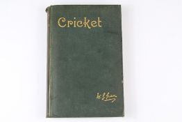 William Gilbert Grace MRCS, LRCP Signed Copy of Cricket