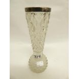 A SILVER RIMMED CUT GLASS POSY VASE 23CM HIGH