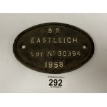 A BRITISH RAILWAY EASTLEIGH CAST IRON COACH PLAQUE OF OVAL FORM, READS; BR EASTLEIGH, LOT NO 30394
