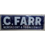 An Antique enamelled sign "C. Farr Newsagent & Tobacconist", length 45"