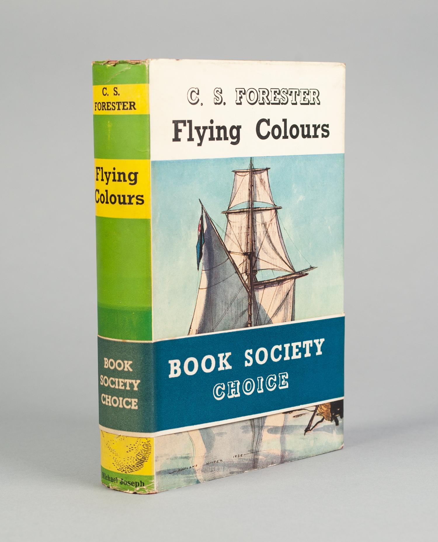 C S FORESTER, FLYING COLOURS 1st EDITION 1938, PUBLISHED BY MICHAEL JOSEPH COMPLETE WITH ORIGINAL