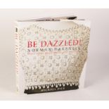 PICK (MICHAEL) 'BE DAZZLED' NORMAN HARTLEL, Sixty Years of Glamour and Fashion, Published 2007