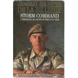 General Sir Peter De La Billiere hard back book titled Storm Command signed on the inside title