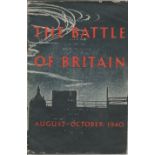 The Battle of Britain. August-October 1940 First Edition booklet produced by The Ministry of