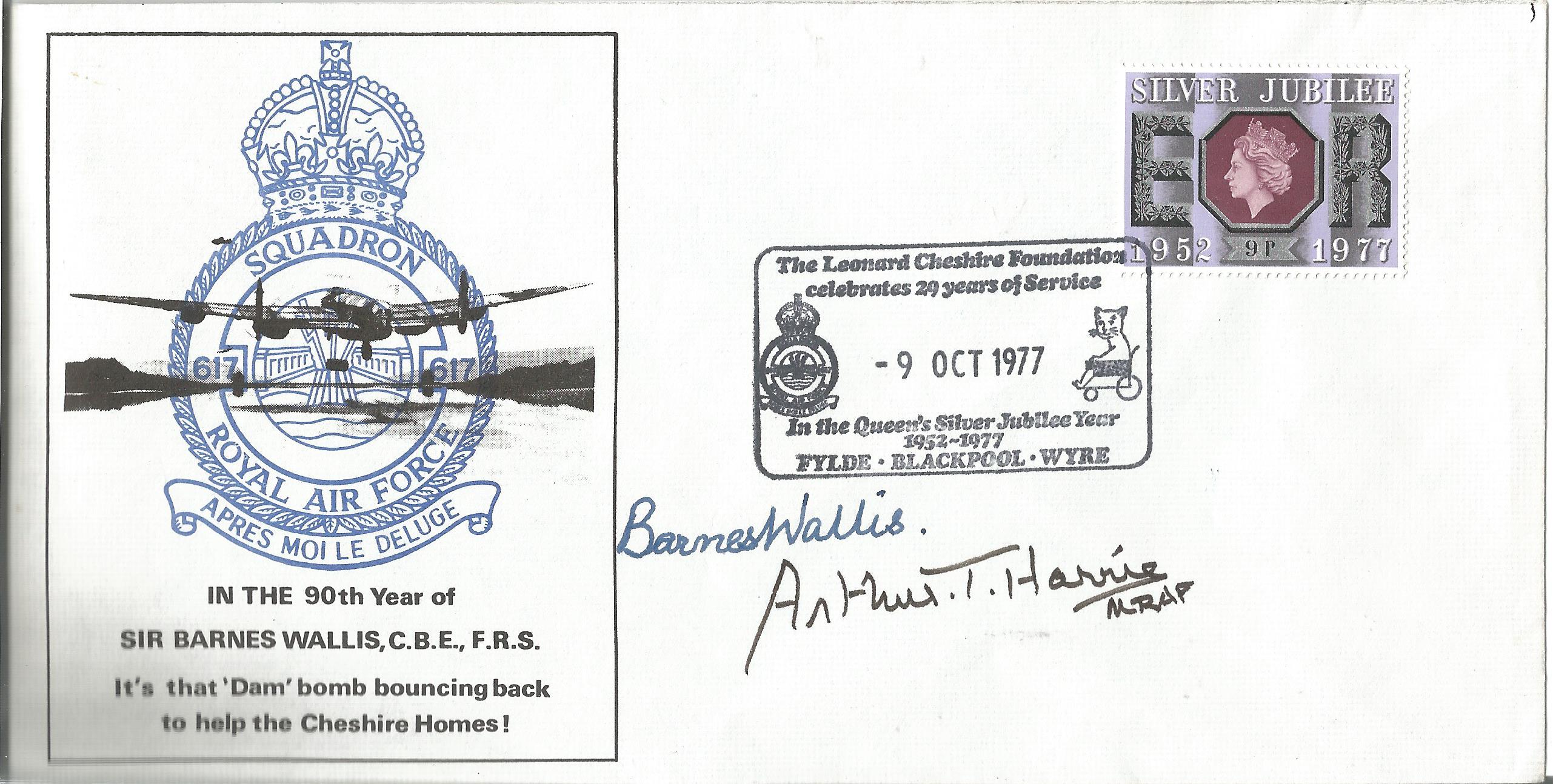 Dambuster 617 Squadron FDC signed by Sir Barnes Wallis and Arthur T Harris. PM The Leonard
