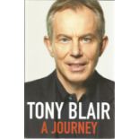 Tony Blair signed A Journey hardback book. Signed on inside title page. Good Condition. All signed