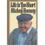 Mickey Rooney hardback book titled Life is too Short signed on the inside title page. 374 pages.