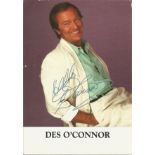 Des O'Connor Singer & Presenter Signed Promo Photo. Good Condition. All signed pieces come with a