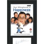 Paul Whitehouse signature piece mounted below Happiness DVD cover. Approx. overall size 10x8.