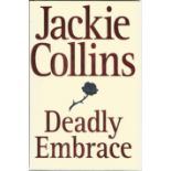 Jackie Collins hardback book titled Deadly Embrace signed on the inside title page dedicated. 533