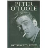 Peter O'Toole hardback book titled Loitering with Intent signed on the inside title page. 198 pages.