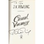 J K Rowling signed Hardback book Casual Vacancy to Jo at top. Good Condition. All signed pieces come