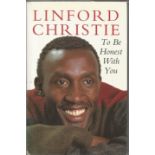 Athletics Linford Christie signed autobiography To Be Honest With You. Signed on title page. Hard